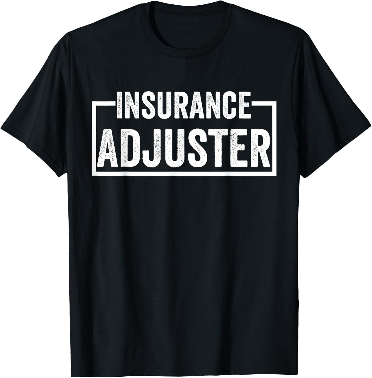 Insurance Adjuster T-Shirt - T-Shirt | Black