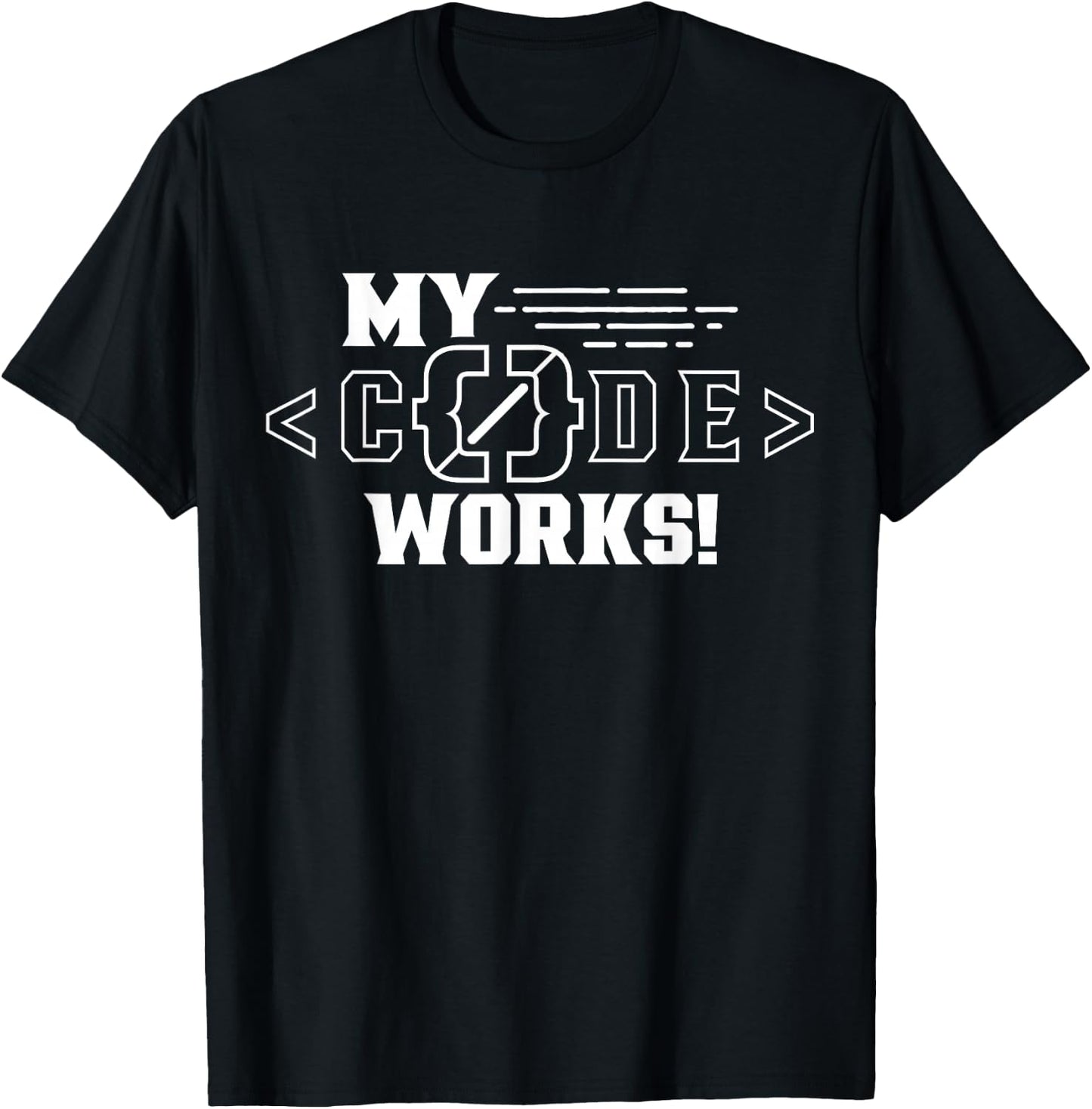 My Code Works Programmer Coding Coder T-Shirt - T-Shirt | Black