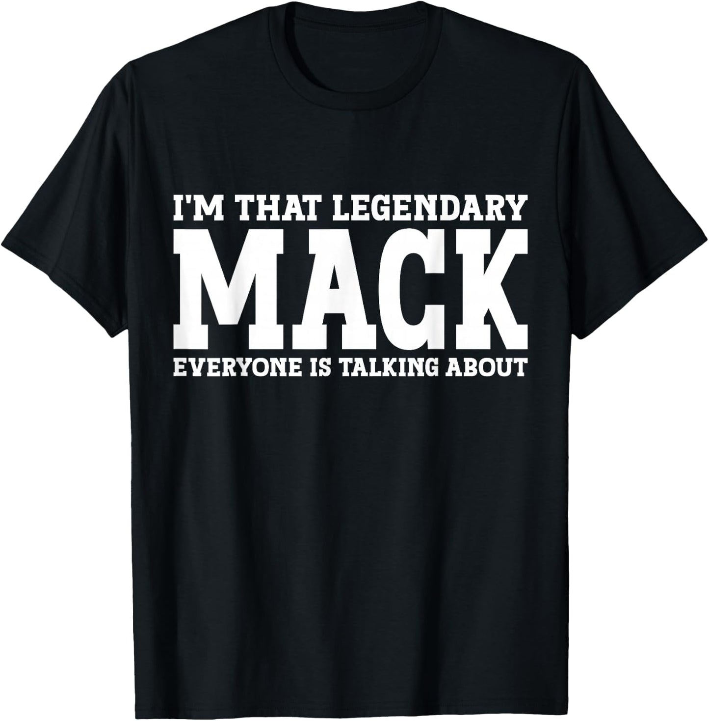 Mack Personal Name Funny Mack T-Shirt - T-Shirt | Black