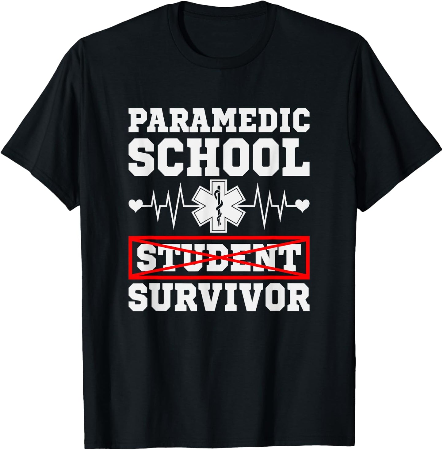 Paramedic School Student Funny EMS Nurse Ambulance Driver T-Shirt - T-Shirt | Black