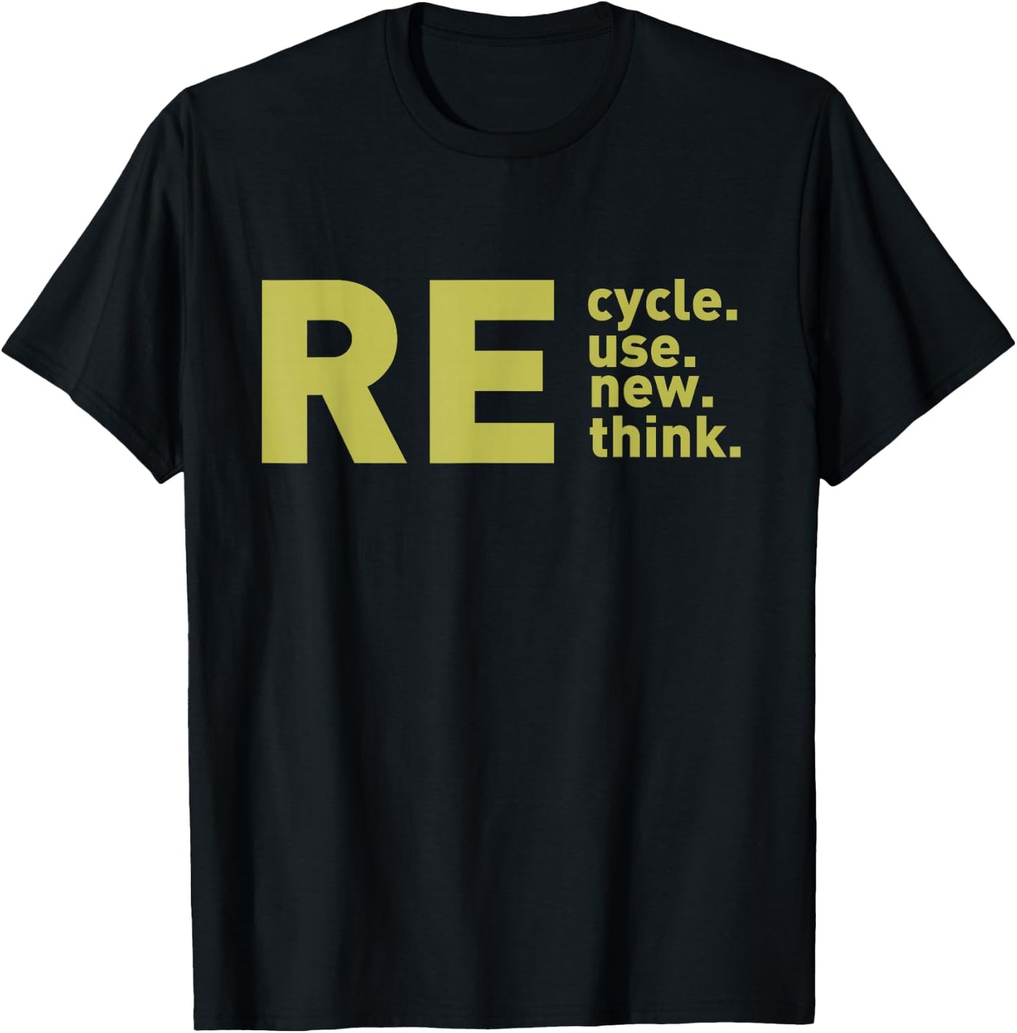Recycle Reuse Renew Rethink For Earth Day Recycling 2023 T-Shirt - T-Shirt | Black
