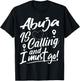 Funny Abuja Is Calling and I Must Go Nigeria Travelling T-Shirt - T-Shirt | Black