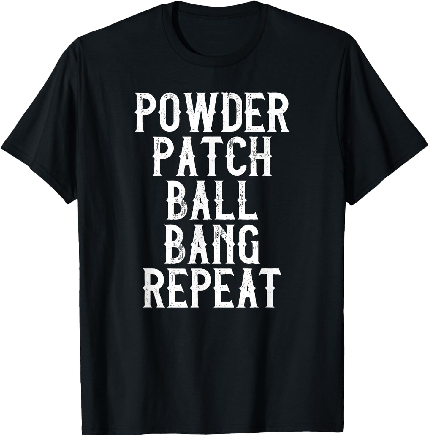 Muzzleloader Rifle Funny Muzzleloading Powder, Patches, Ball T-Shirt - T-Shirt | Black