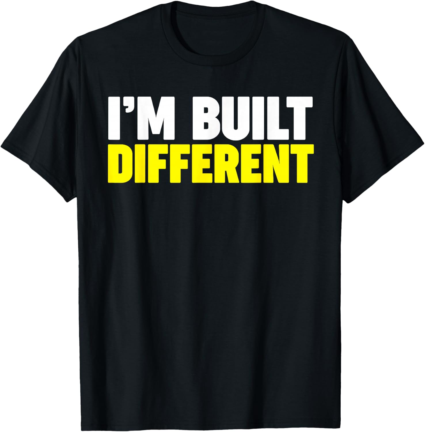 I'm Built Different T-Shirt - T-Shirt | Black