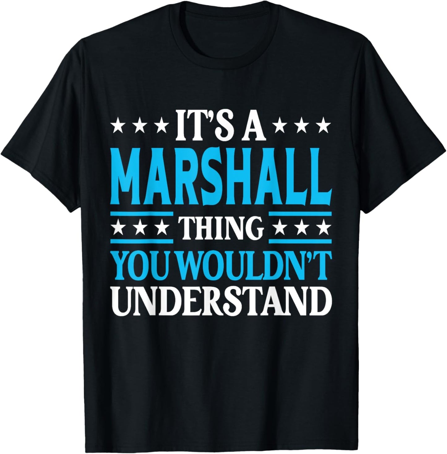 It's A Marshall Thing Surname Funny Last Name Marshall T-Shirt - T-Shirt | Black