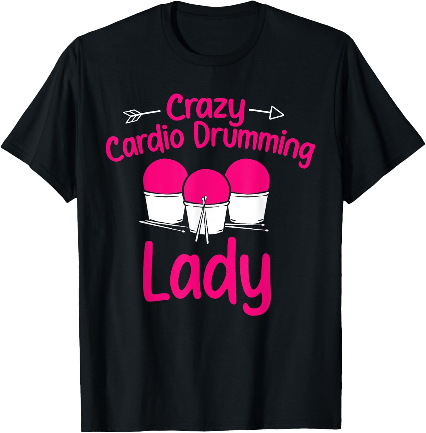 Crazy Cardio Drumming Lady Gym Fitness Class Workout T-Shirt - T-Shirt | Black