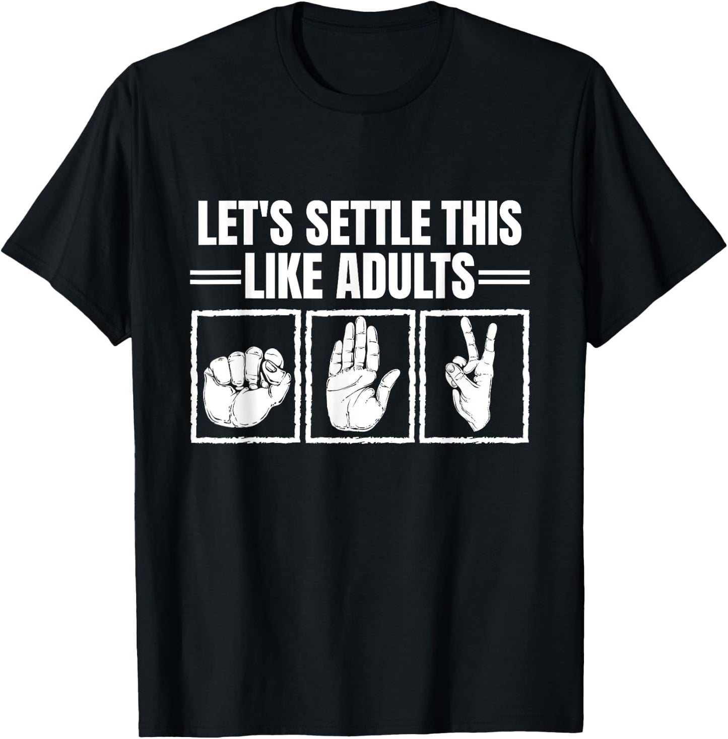 Let's Settle This Like Adults Rock Paper Scissors Hand Game T-Shirt - T-Shirt | Black