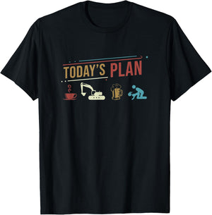 Today's Plan Excavator Construction Funny Daily Routine T-Shirt - T-Shirt | Black