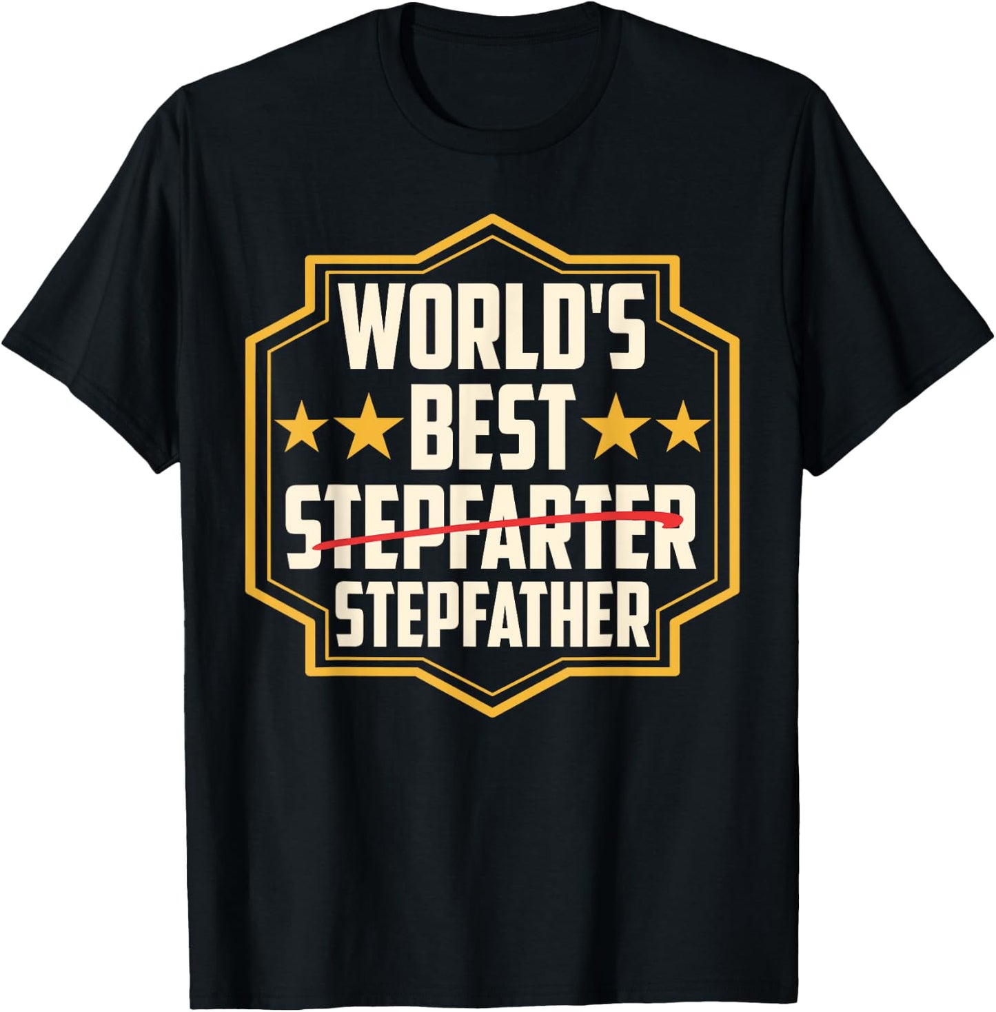World's Best Stepfarter Stepfather Stepdad Sayings Step Dad T-Shirt - T-Shirt | Black