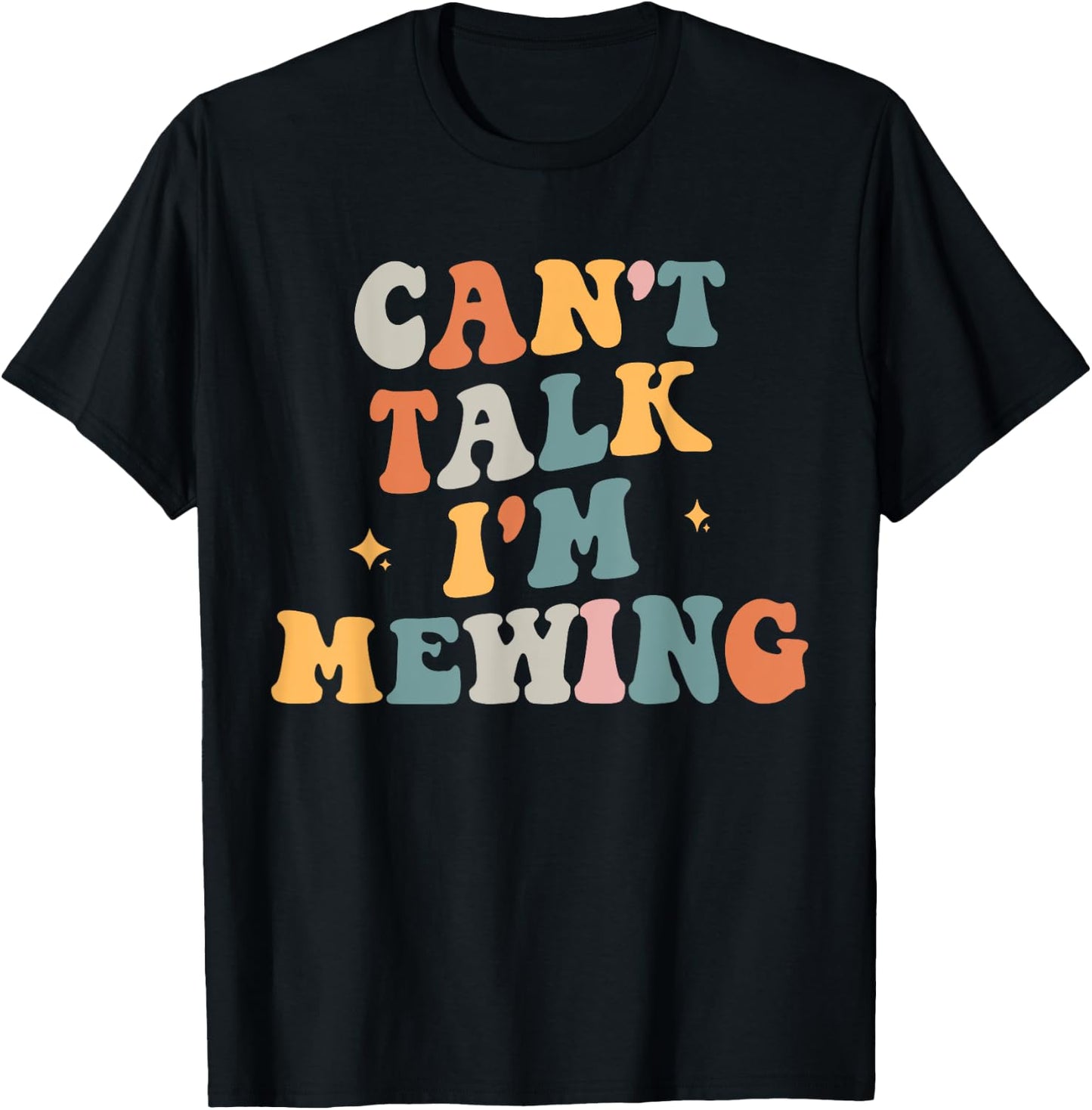 Can't Talk I'm Mewing Funny Quote T-Shirt - T-Shirt | Black