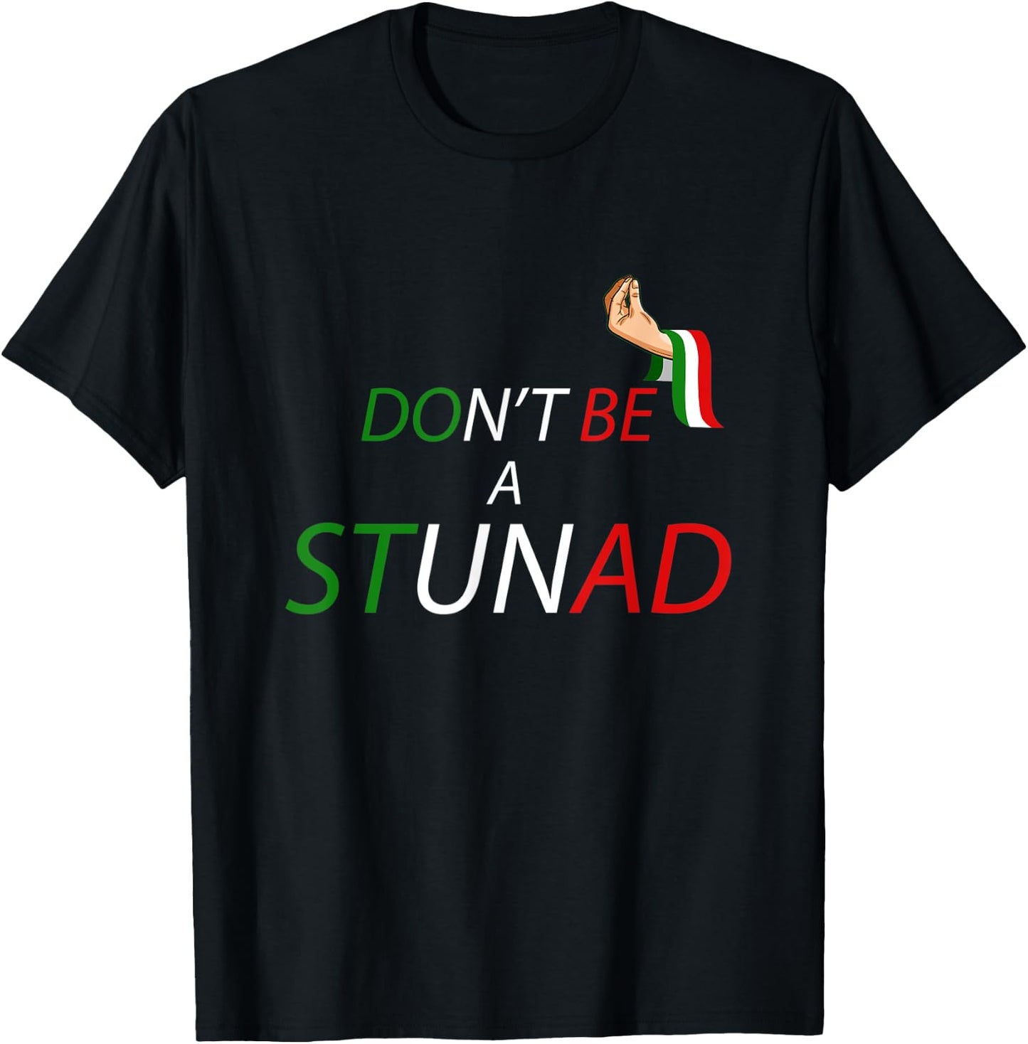 Don't Be a Stunad T-Shirt - T-Shirt | Black