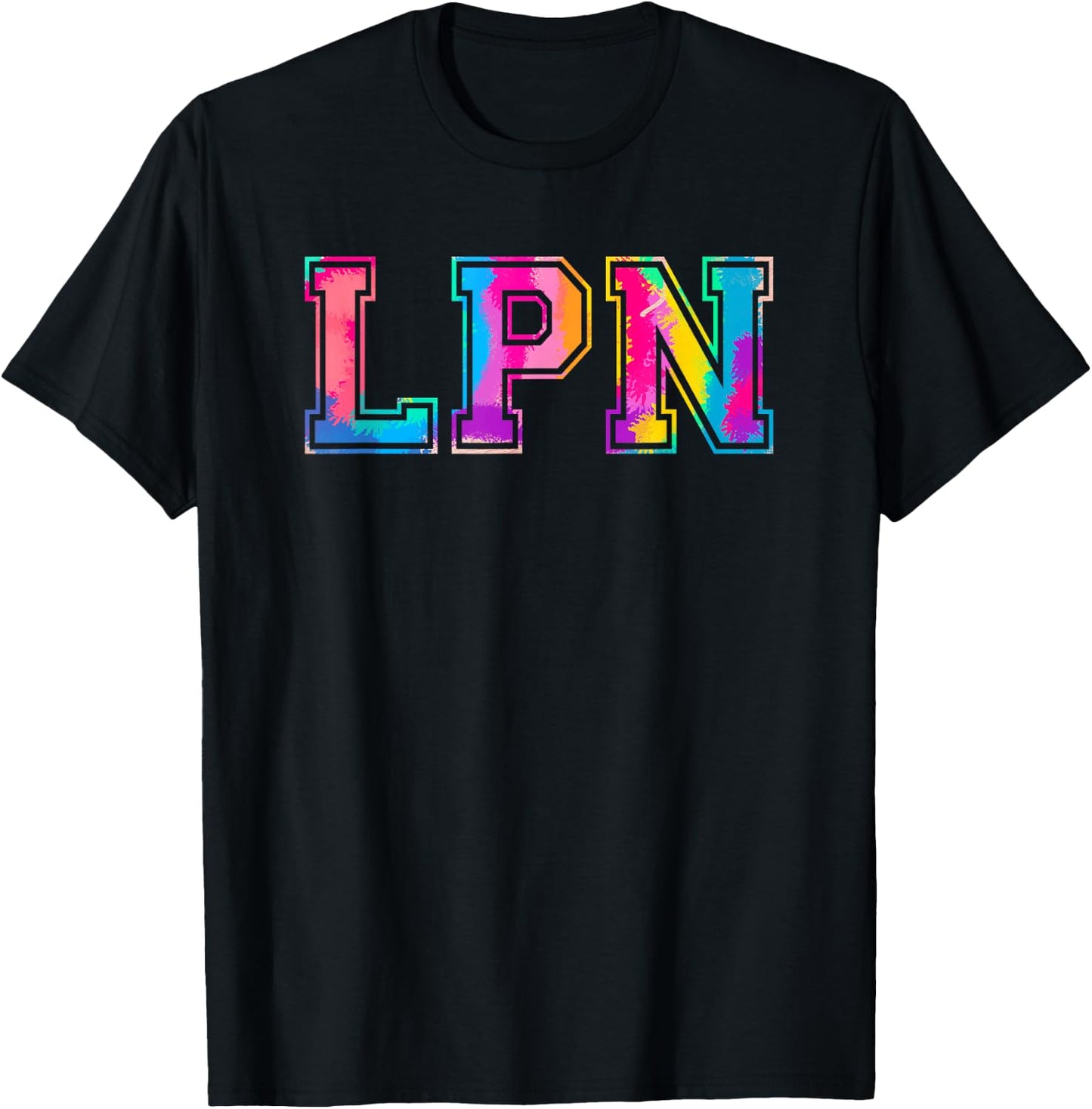 LPN Appreciation Day Tie Dye Shirt Nurse Nursing T-Shirt - T-Shirt | Black