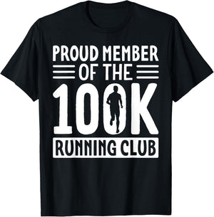 Proud Member Of The 100K Running Club Ultramarathon T-Shirt - T-Shirt | Black