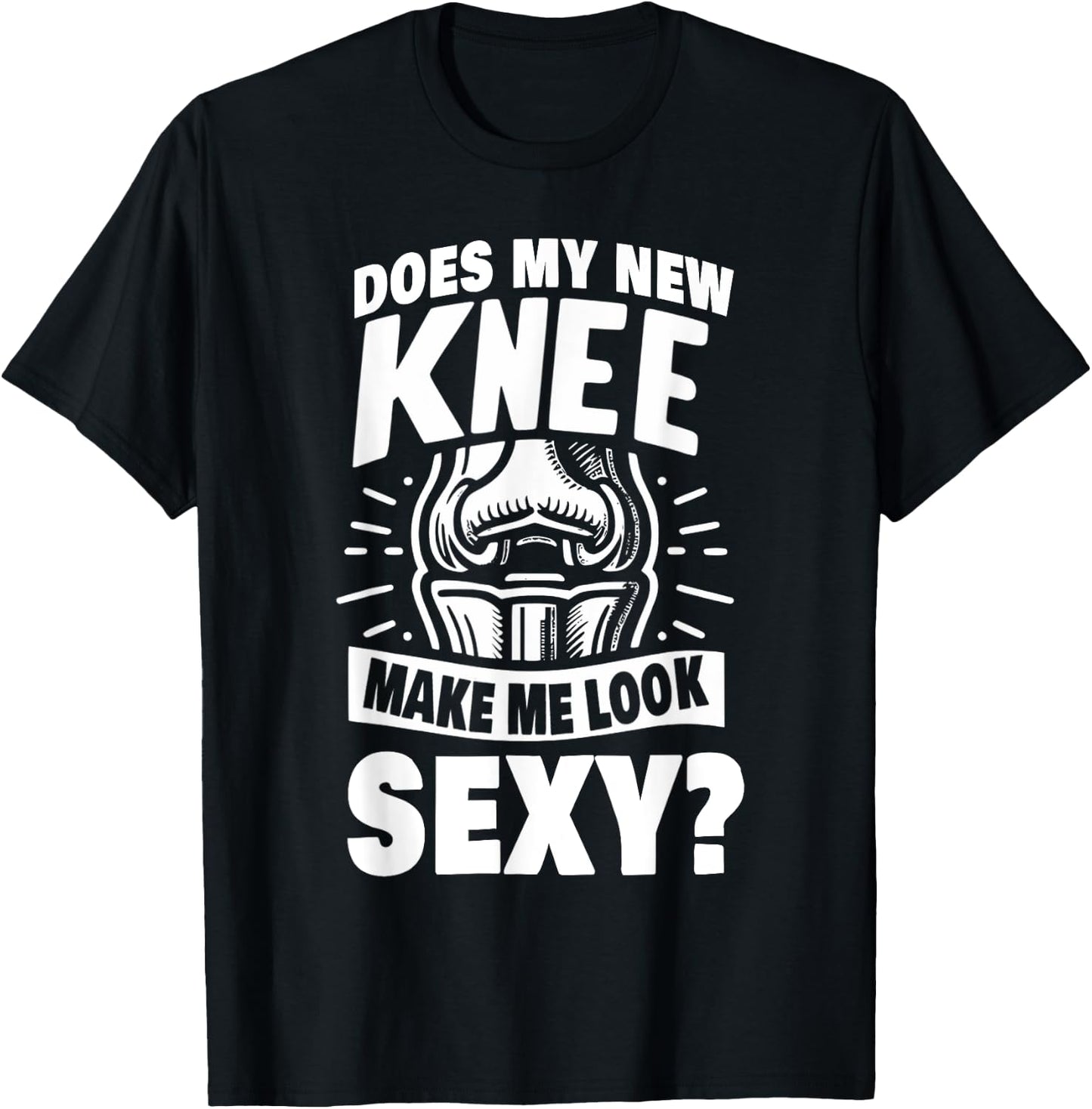 New Knee Surgery Recovery Gift Funny Knee Replacement T-Shirt - T-Shirt | Black