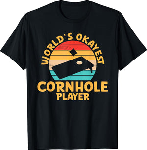 World Okayest Cornhole Player Funny Cornhole T-Shirt - T-Shirt | Black