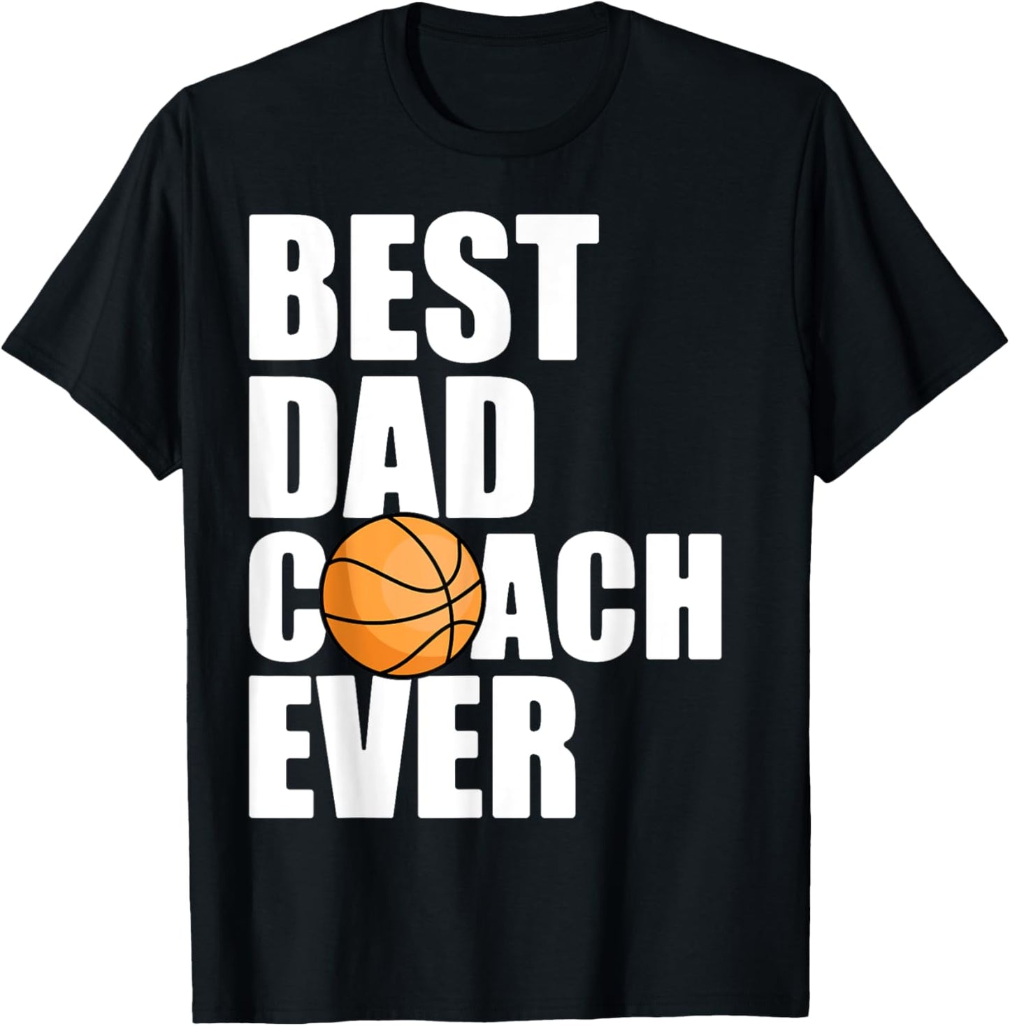 Best Dad Coach Ever Father Daddy Papa Basketball Player T-Shirt - T-Shirt | Black