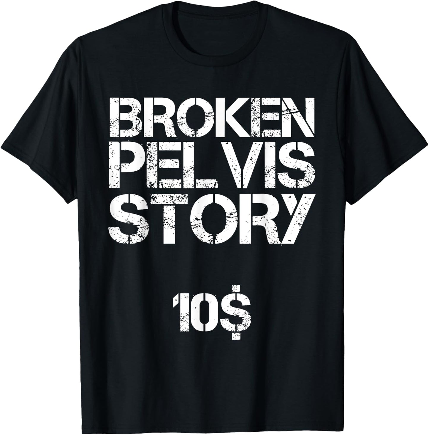 Funny Fractured Pelvis Support Broken Pelvis T-Shirt - T-Shirt | Black