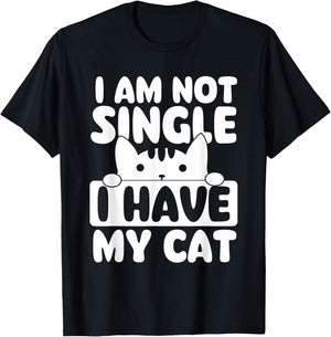 I Am Not Single I Have My Cat - Cat Lover Veterinarian T-Shirt - T-Shirt | Black