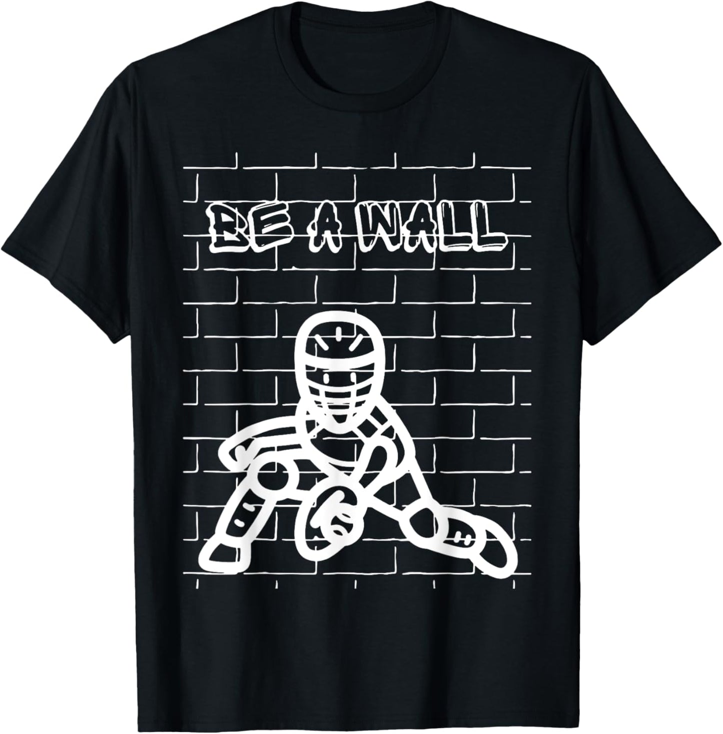 Be A Wall Softball Catcher / Baseball Catcher T-Shirt - T-Shirt | Black
