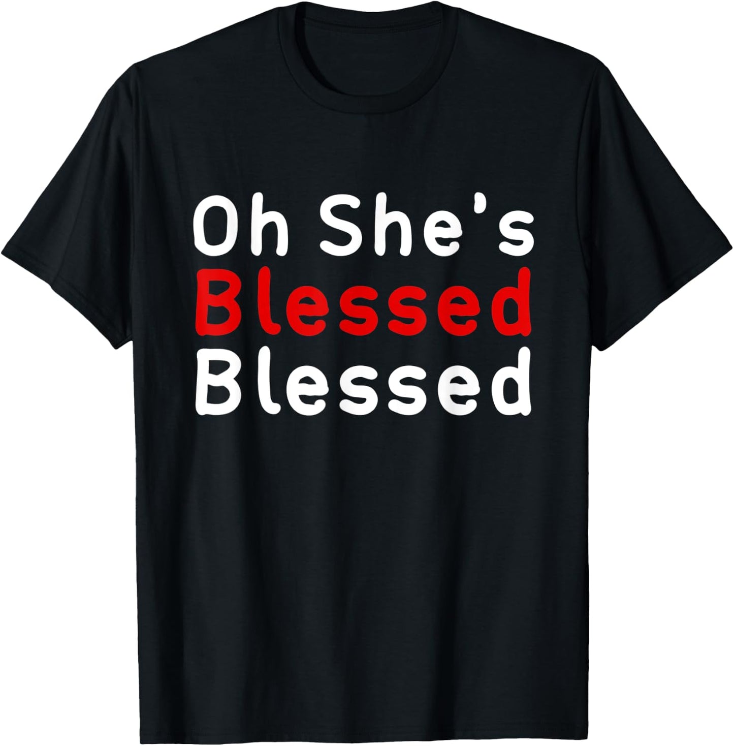 Oh She's Blessed Blessed Apparel T-Shirt - T-Shirt | Black
