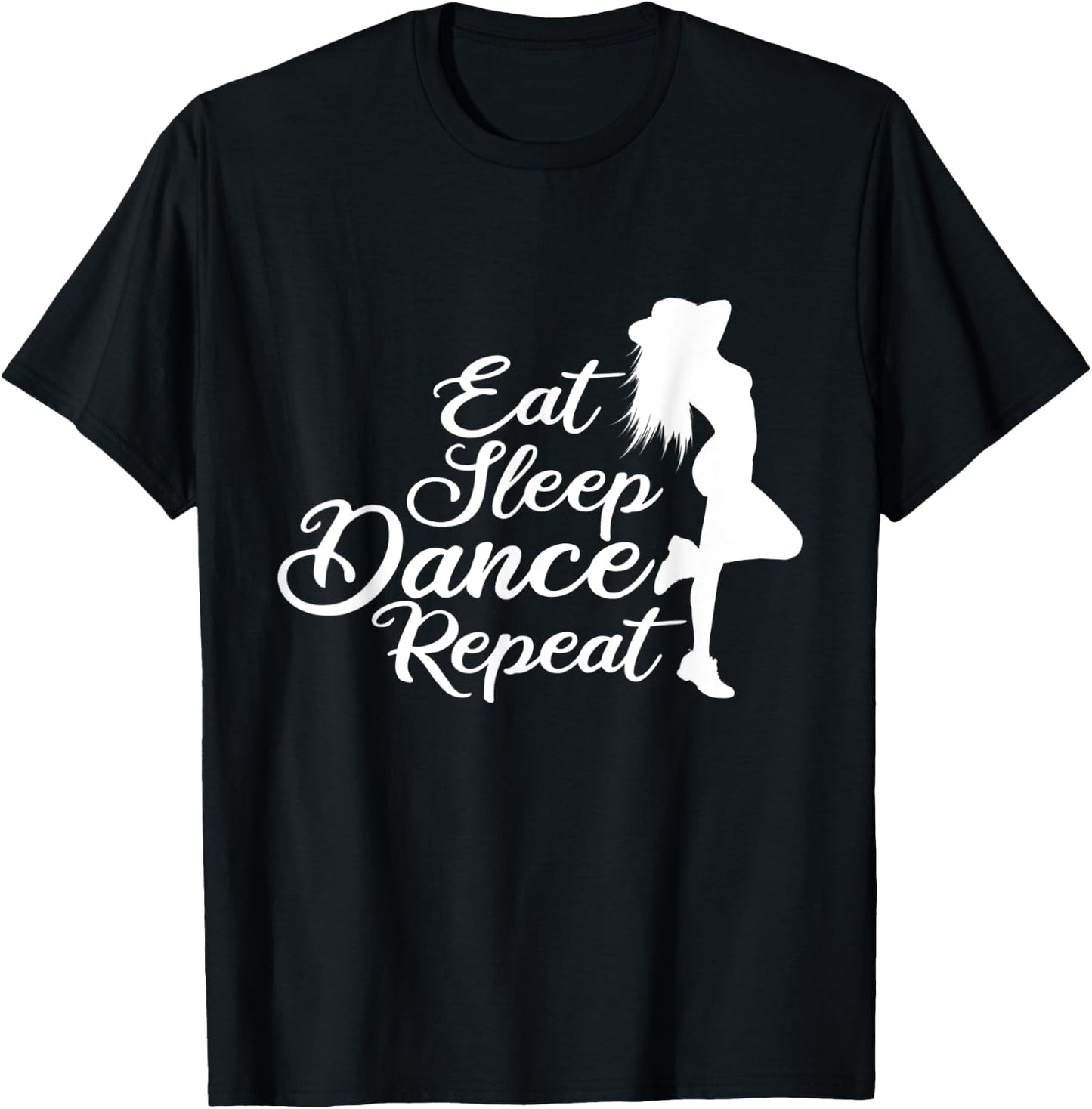 Eat Sleep Dance Repeat Funny design for Dancers T-Shirt - T-Shirt | Black