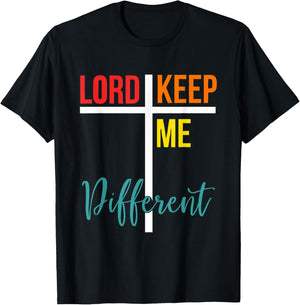 Lord Keep Me Different Apparel T-Shirt - T-Shirt | Black
