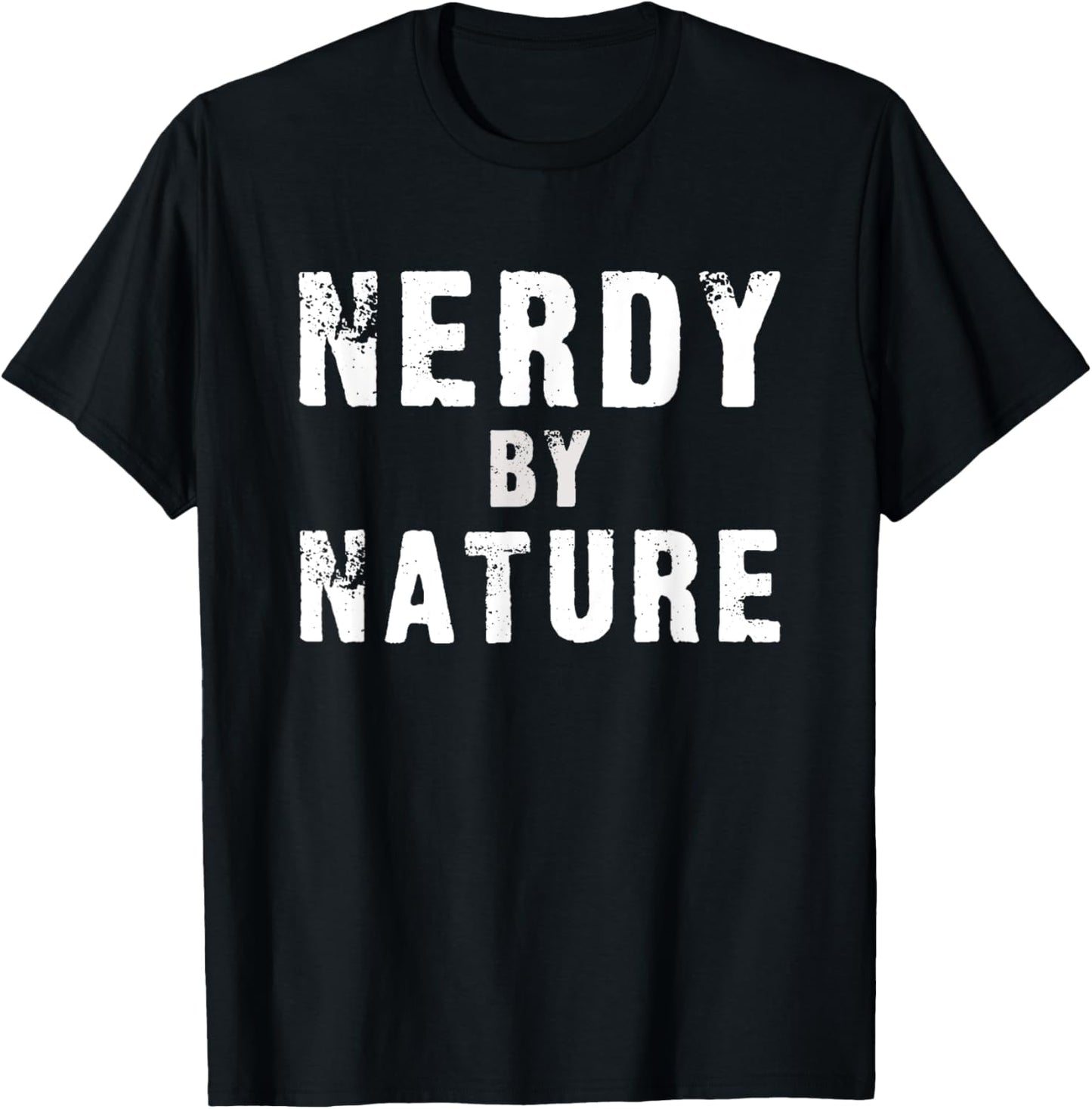 Nerdy by Nature - Funny T-Shirt - T-Shirt | Black