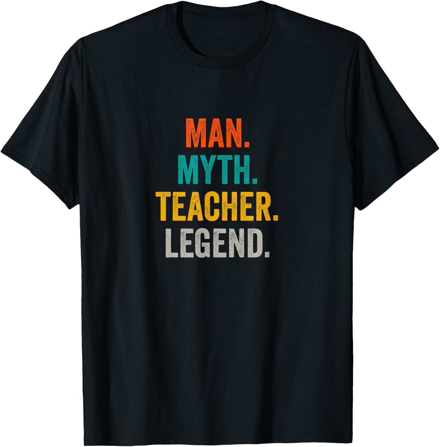 Man Myth Teacher Legend - Teaching School Funny Teacher T-Shirt - T-Shirt | Black