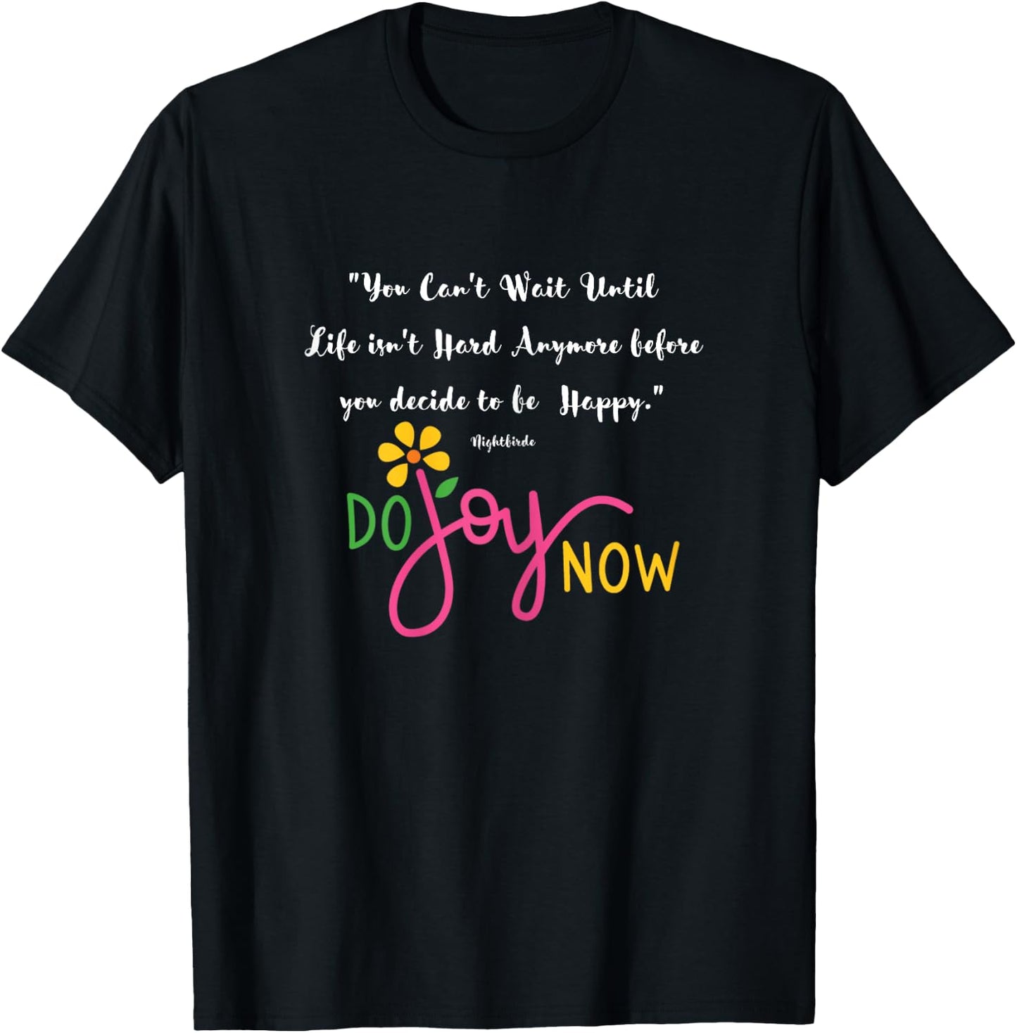 Your Can't Wait Until Life Isn't Hard T-Shirt - T-Shirt | Black