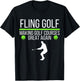 Fling Golf Making Golf Courses Great Again, Funny Fling Golf T-Shirt - T-Shirt | Black