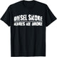 Diesel Smoke Makes Me Broke - Funny Diesel Mechanic T-Shirt - T-Shirt | Black