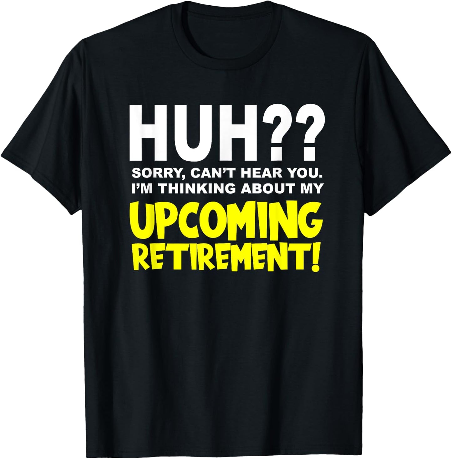 Retirement Coming Soon | I'm Almost Retired | Funny Saying T-Shirt - T-Shirt | Black