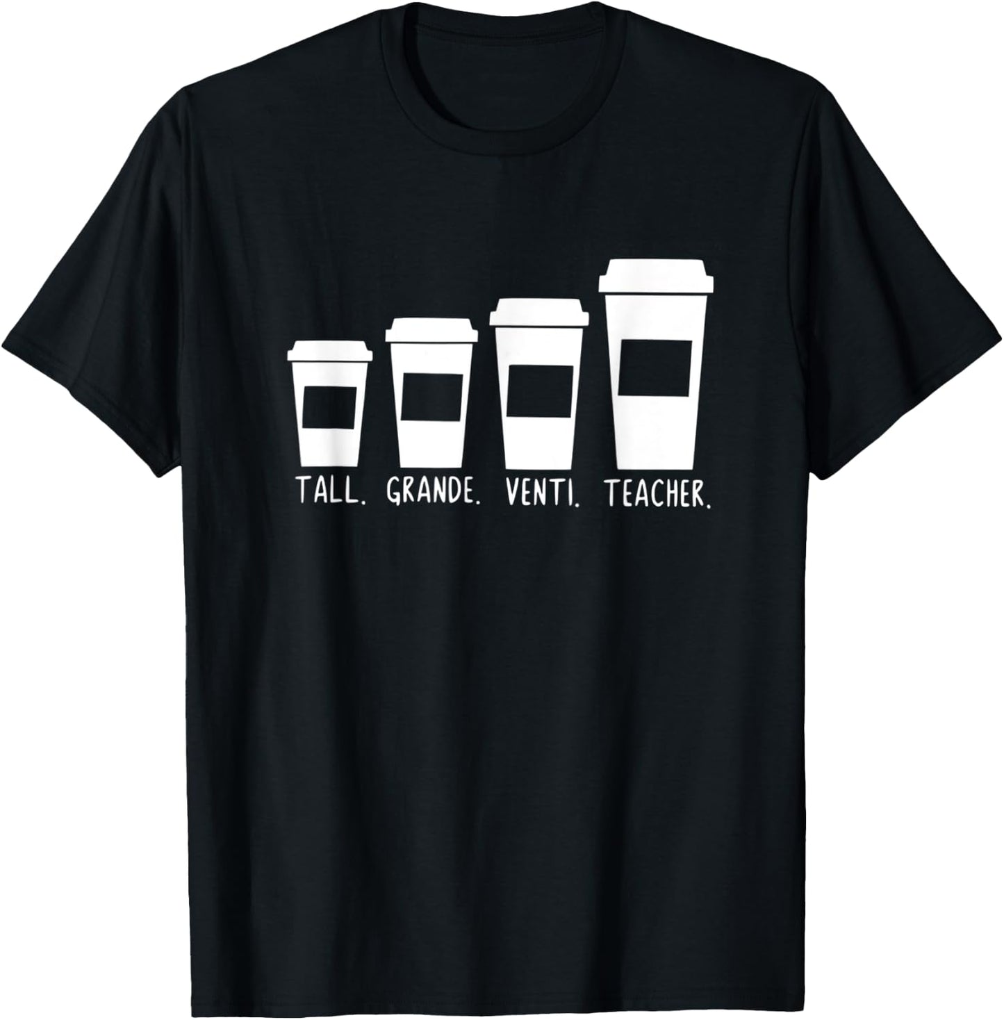 Coffee Themed Teacher Tall Grande Venti Teacher Back School Men Women Kids T-Shirt - T-Shirt | Black