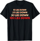 Weight Loss 100 Lbs Down Lose Weight Gym Workout Outfit T-Shirt - T-Shirt | Black