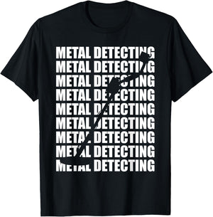 Metal Detecting detector for metal and treasure design T-Shirt - T-Shirt | Black