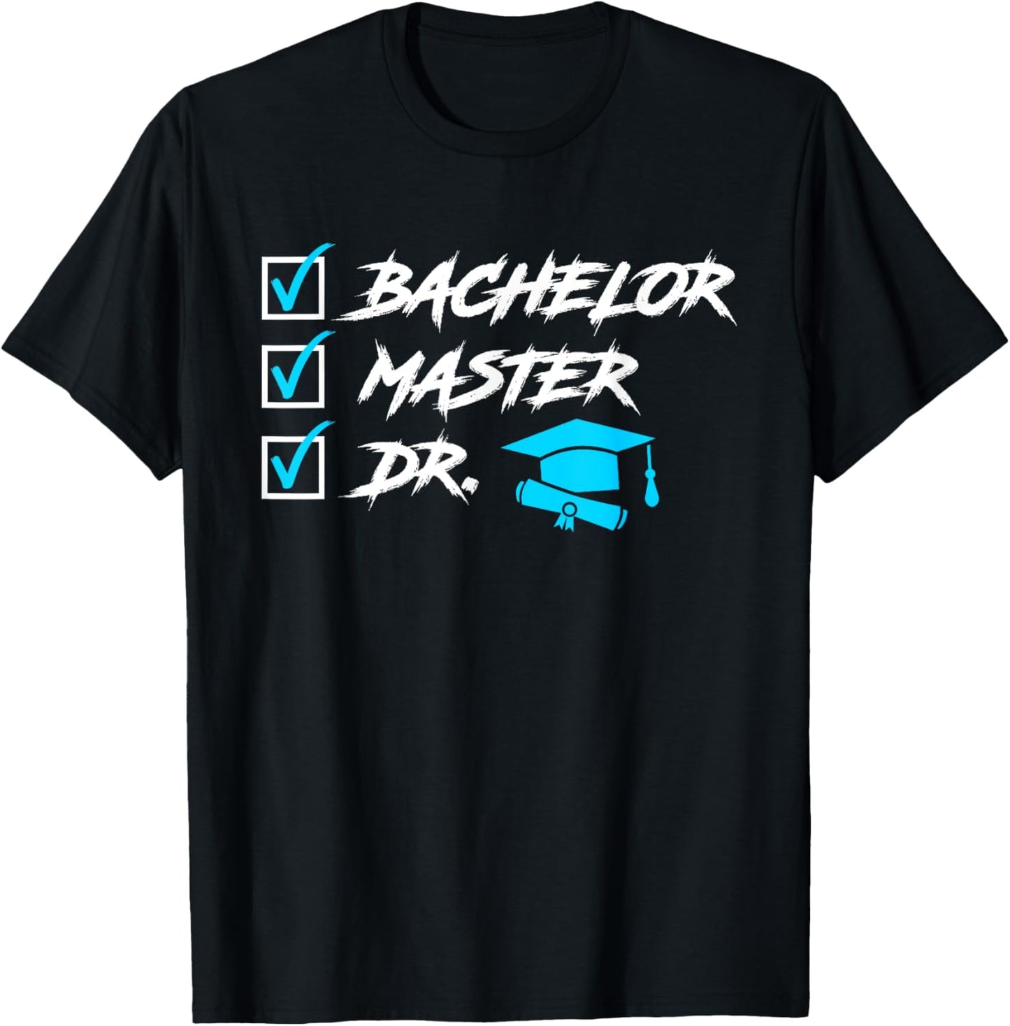 To Do List Doctor Degree Doctoral Degree Ph.D T-Shirt - T-Shirt | Black
