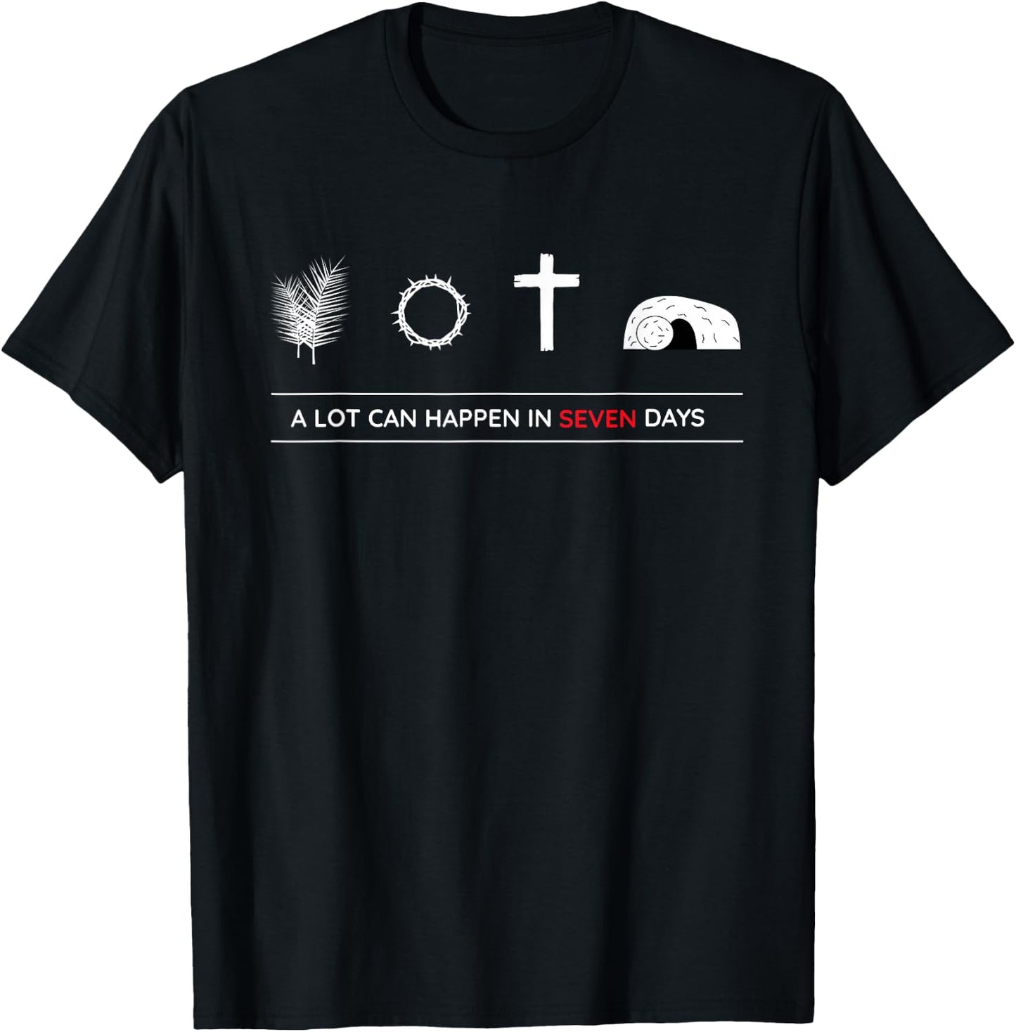 A lot can happen in seven days! His Risen, The Holy week T-Shirt - T-Shirt | Black