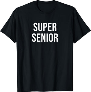 Super Senior T-Shirt - T-Shirt | Black