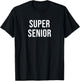Super Senior T-Shirt - T-Shirt | Black