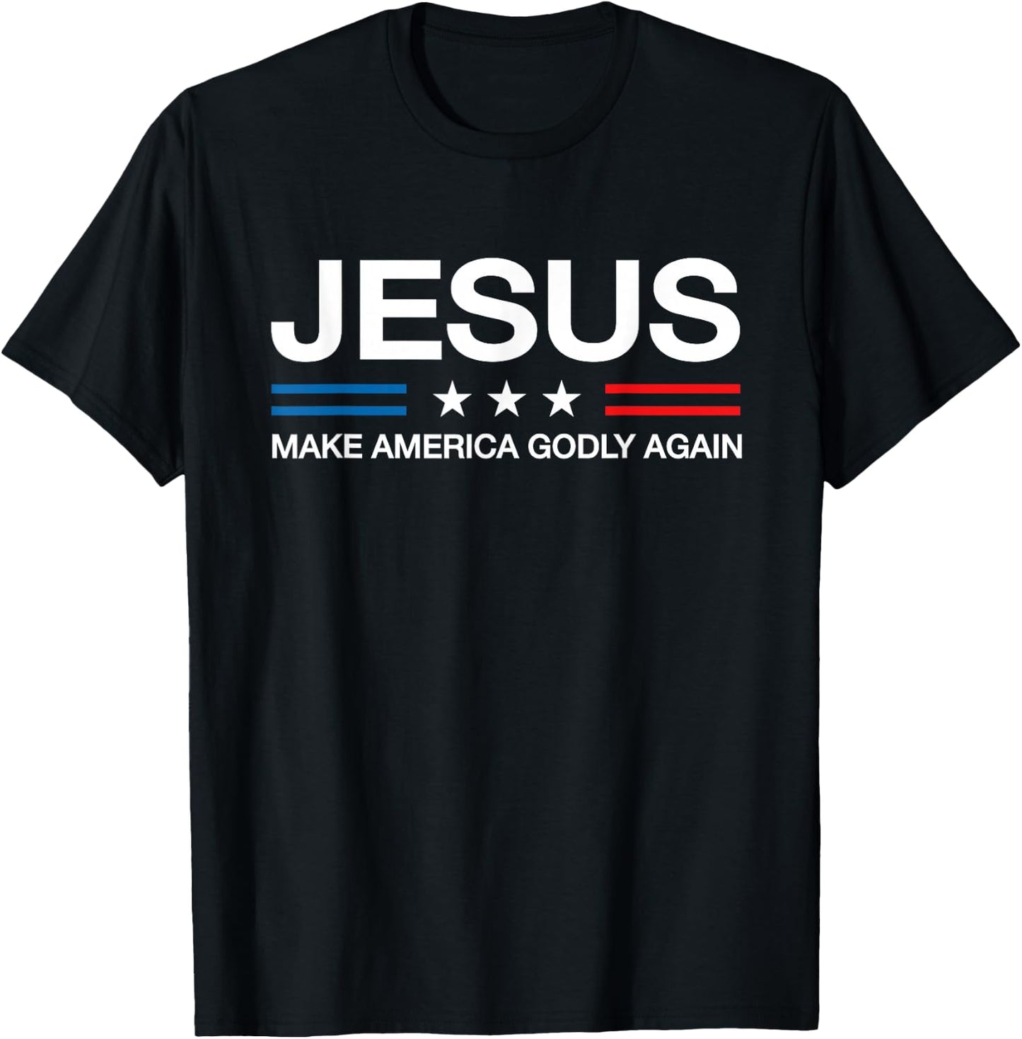 Jesus Make America Godly Again Christian Patriot God Faith T-Shirt - T-Shirt | Black