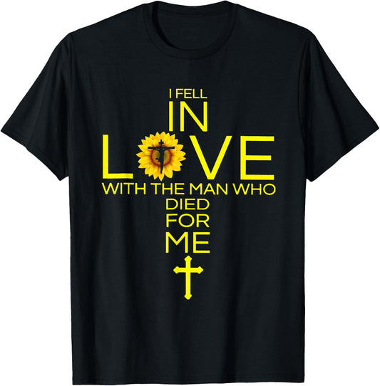 I Fell In Love With The Man Who Died For Me Christian T-Shirt - T-Shirt | Black