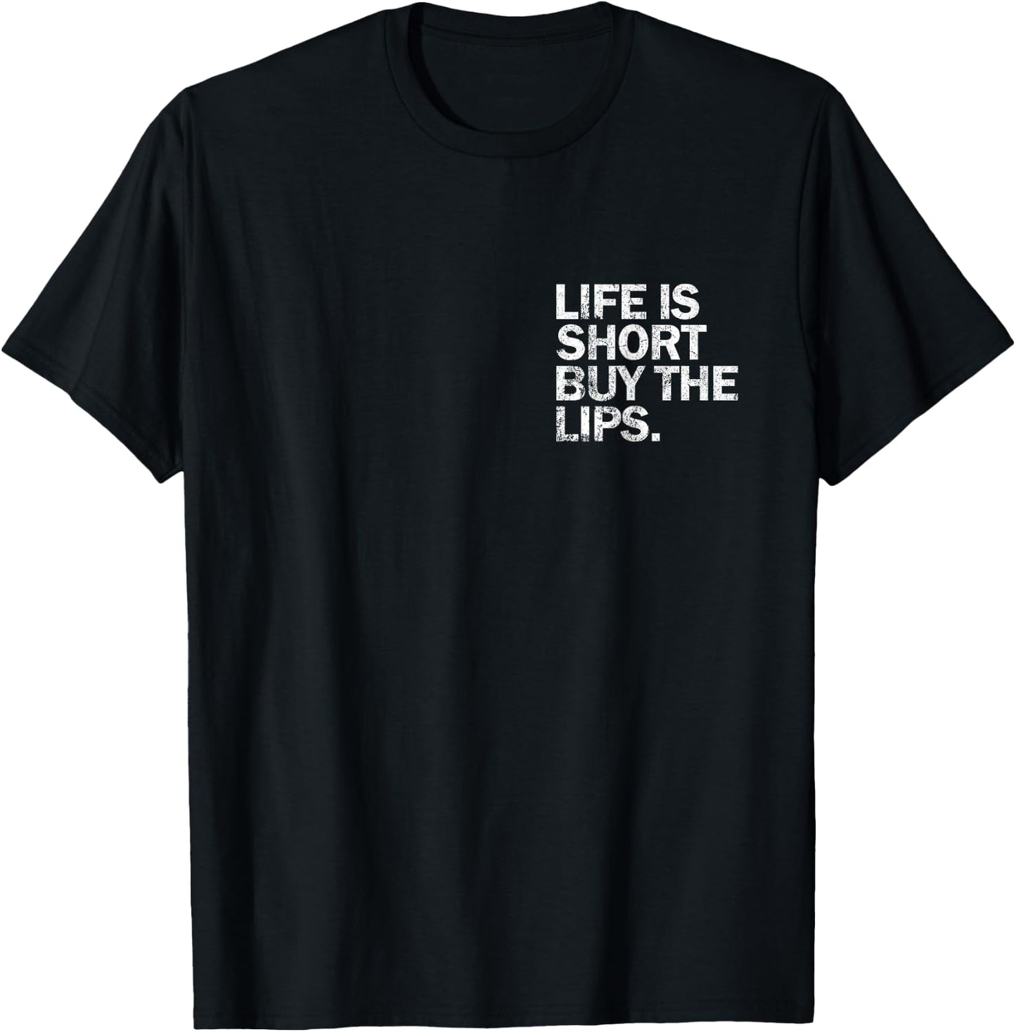Vintage Life Is Short Buy The Lips Filler Nurse Injector T-Shirt - T-Shirt | Black