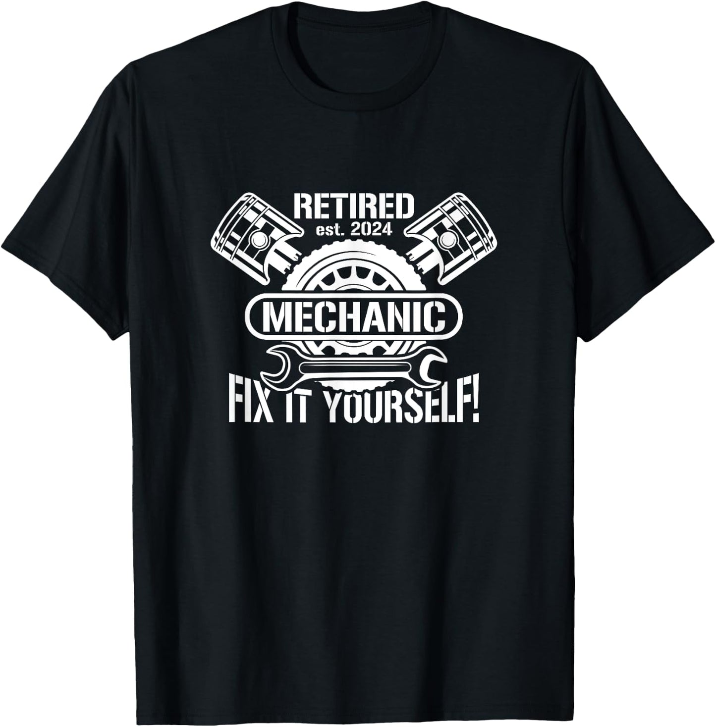 Retired 2024 Fix It Yourself - Mechanic Retirement 2024 T-Shirt - T-Shirt | Black