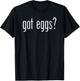 Funny Cute Got Eggs Retro Classic Novelty Fun T-Shirt - T-Shirt | Black
