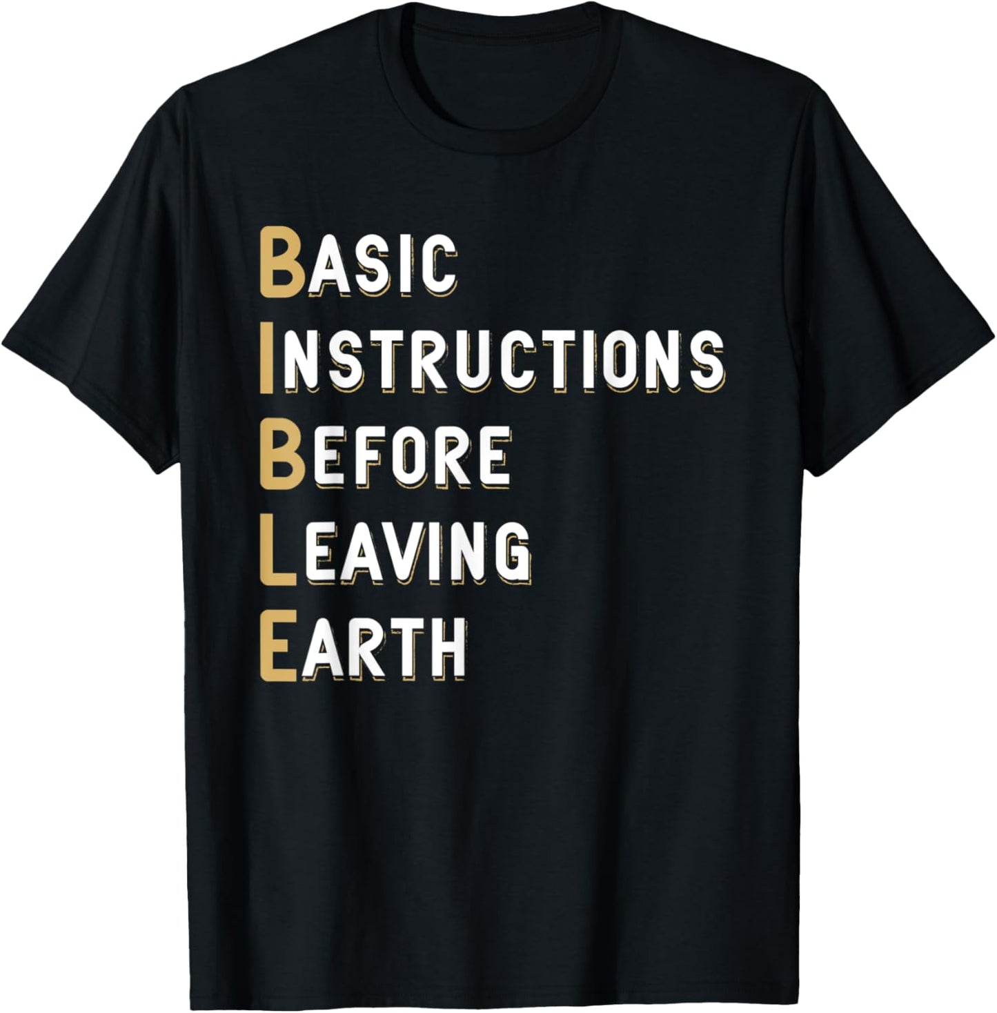 Bible Lesson Basic Instructions Before Leaving Earth Faith T-Shirt - T-Shirt | Black