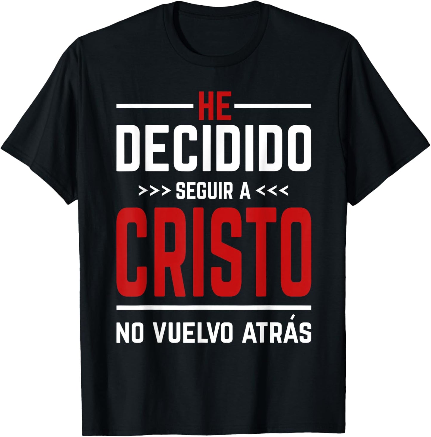 He Decidido Seguir A Cristo No Vuelvo Atras T-Shirt - T-Shirt | Black
