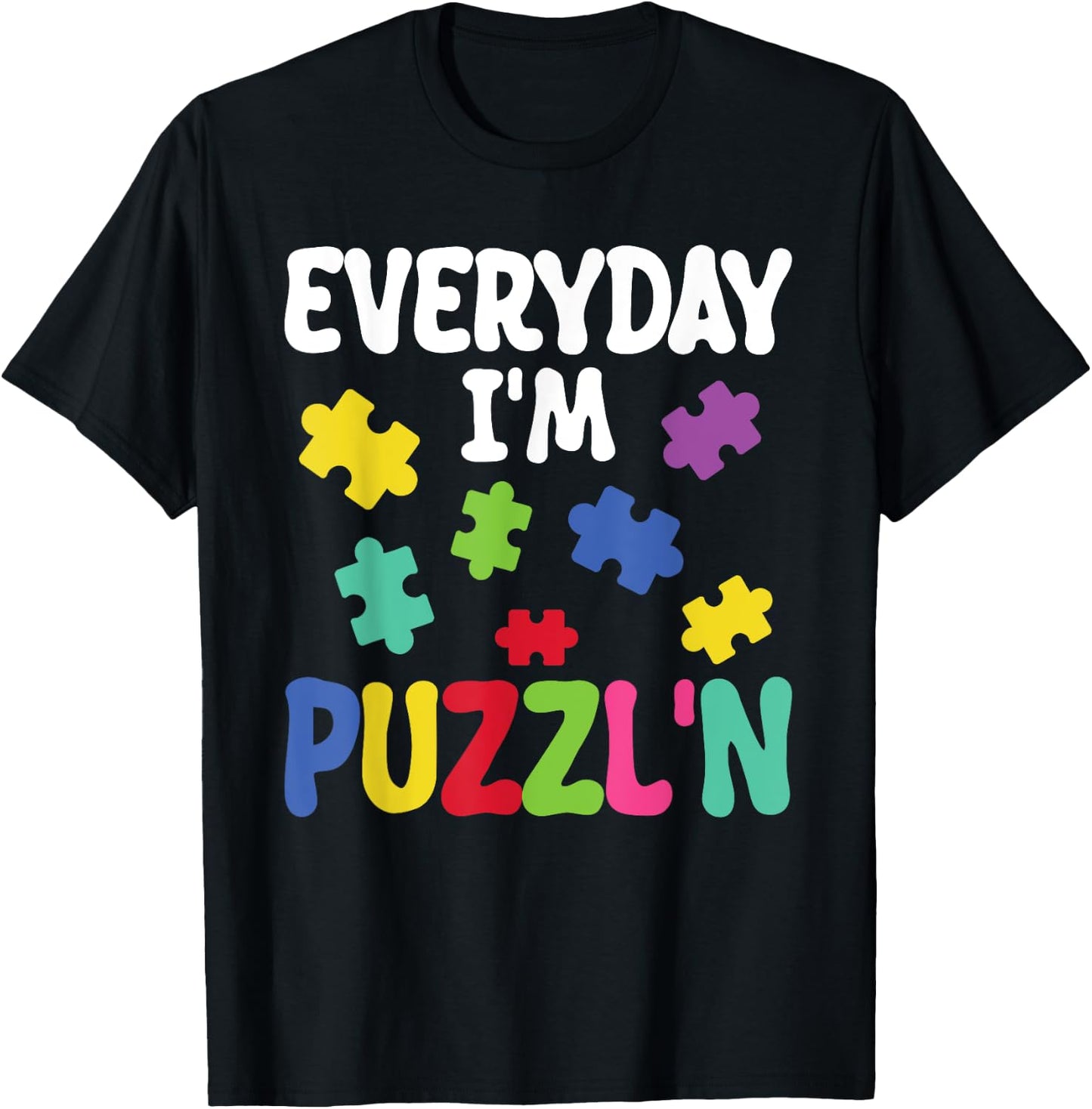 Puzzling Kids Everyday I'm Puzzl n Puzzler Jigsaw Puzzle T-Shirt - T-Shirt | Black