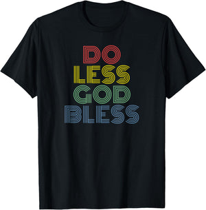 Do Less God Bless retro 70s vintage T-Shirt - T-Shirt | Black