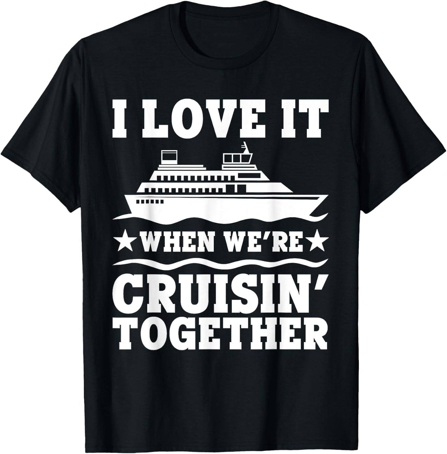 Cruise Art Men Women Couple Cruising Ship Vacation Lovers T-Shirt - T-Shirt | Black
