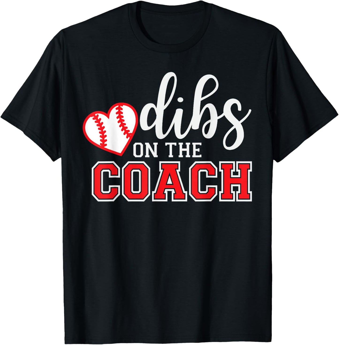 Softball Coach Dad Mom Dibs On The Coach Baseball Assistant T-Shirt - T-Shirt | Black